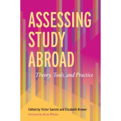 Assessing Study Abroad: Theory, Tools, and Practice