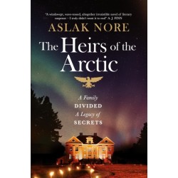 The Heirs of the Arctic: The bestselling Norwegian family drama