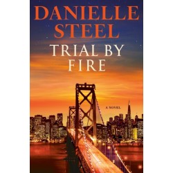 Trial by Fire: A Novel