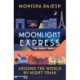 Moonlight Express: Around the World By Night Train