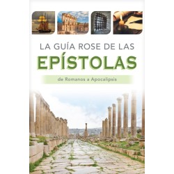 Gu?as Rose de la Biblia: Tablas y panoramas generales de Romanos a Apocalipsis