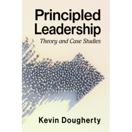 Principled Leadership: Theory and Case Studies