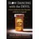 Slow Dancing with the Devil: A Son's Substance Use Disorder, A Mother's Anguish