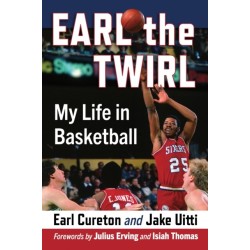 Earl the Twirl: My Life in Basketball