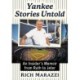 Yankee Stories Untold: An Insider's Memoir from Ruth to Jeter