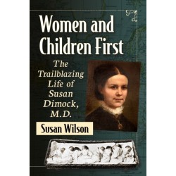 Women and Children First: The Trailblazing Life of Susan Dimock, M.D.