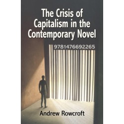 The Crisis of Capitalism in the Contemporary Novel