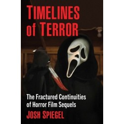 Timelines of Terror: The Fractured Continuities of Horror Film Sequels