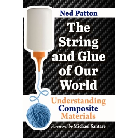 The String and Glue of Our World: Understanding Composite Materials