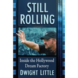 Still Rolling: Inside the Hollywood Dream Factory