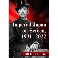 Imperial Japan on Screen, 1931-2022