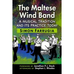 The Maltese Wind Band: A Musical Tradition and Its Practice Today