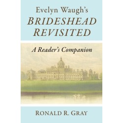 Evelyn Waugh's Brideshead Revisited: A Reader's Companion