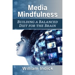 Media Mindfulness: Building a Balanced Diet for the Brain