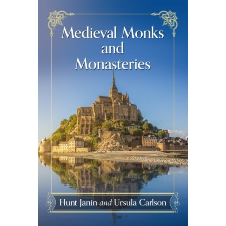 Medieval Monks and Monasteries