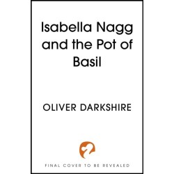 Isabella Nagg and the Pot of Basil: A delightfully witty cosy fantasy for lovers of Pratchett