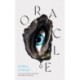 Oracle: The debut novel from the author of Eyes Guts Throat Bones