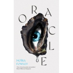 Oracle: The debut novel from the author of Eyes Guts Throat Bones