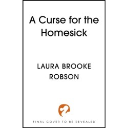 A Curse for the Homesick: The sweepingly romantic, high-concept love story, named one of the best fantasy novels of 2025 by BookPage