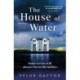 The House of Water: a captivating and addictive domestic thriller with an unforgettable twist