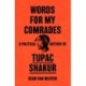 Words for My Comrades: A Political History of Tupac Shakur
