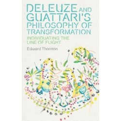 Deleuze and Guattari's Philosophy of Transformation: Individuating the Line of Flight