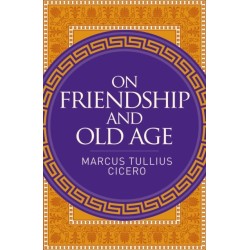 On Friendship and Old Age