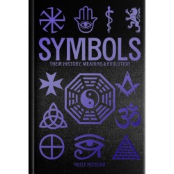 Symbols: Their History, Meaning & Evolution: Deluxe Slipcase Edition
