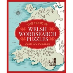 The Book of Welsh Wordsearch Puzzles: Over 100 Puzzles