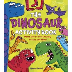 The Dinosaur Activity Book: Mazes, Dot to Dot, Drawing, Puzzles, and More!