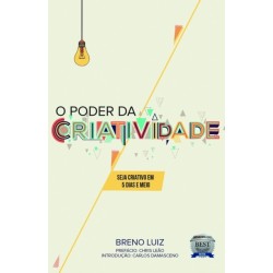 O poder da criatividade: Seja criativo em 5 dias e meio