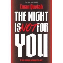 The Night is Not For You: A beguilingly dark coming of rage story, based on a jinn from Arabic folklore