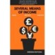 SEVERAL MEANS OF INCOME