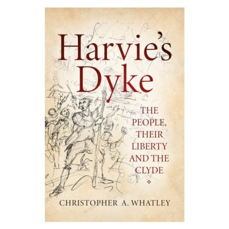 Harvie's Dyke: The People, their Liberty and the Clyde