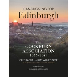 Campaigning for Edinburgh: The Cockburn Association 1875–2049