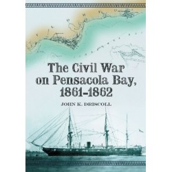 The Civil War on Pensacola Bay, 1861-1862