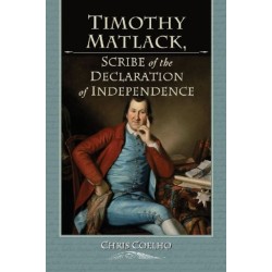 Timothy Matlack, Scribe of the Declaration of Independence: Scribe of the Declaration of Independence