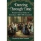 Dancing Through Time: Western Social Dance in Literature, 1400-1918: Selections