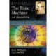 The Time Machine: An Invention: A Critical Text of the 1895 London First Edition, with an Introduction and Appendices