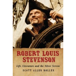 Robert Louis Stevenson: Life, Literature and the Silver Screen