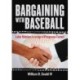 Bargaining with Baseball: Labor Relations in an Age of Prosperous Turmoil