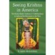 Seeing Krishna in America: The Hindu Bhakti Tradition of Vallabhacharya in India and Its Movement to the West