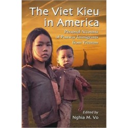 The Viet Kieu in America: Personal Accounts of Postwar Immigrants from Vietnam