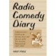 Radio Comedy Diary: A Researcher's Guide to the Actual Jokes and Quotes of the Top Comedy Programs of 1947-1950