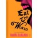 Eat the World: A Collection of Poems