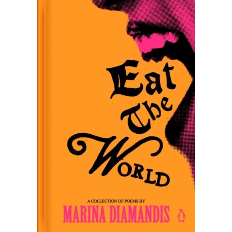 Eat the World: A Collection of Poems