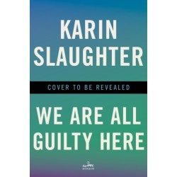 A We Are All Guilty Here: A Novel