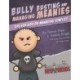 Bully Busting & Managing Meanies: Tips for Kids on Managing Conflict