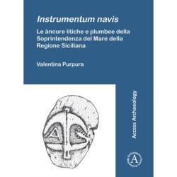 Instrumentum navis. Le ancore litiche e plumbee della Soprintendenza del Mare della Regione Siciliana