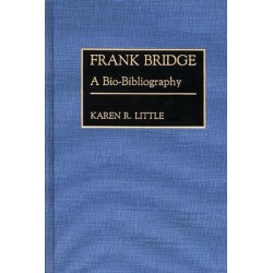 Frank Bridge: A Bio-Bibliography